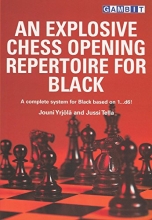Chess equipment: Explosive chess opening repertoire for black